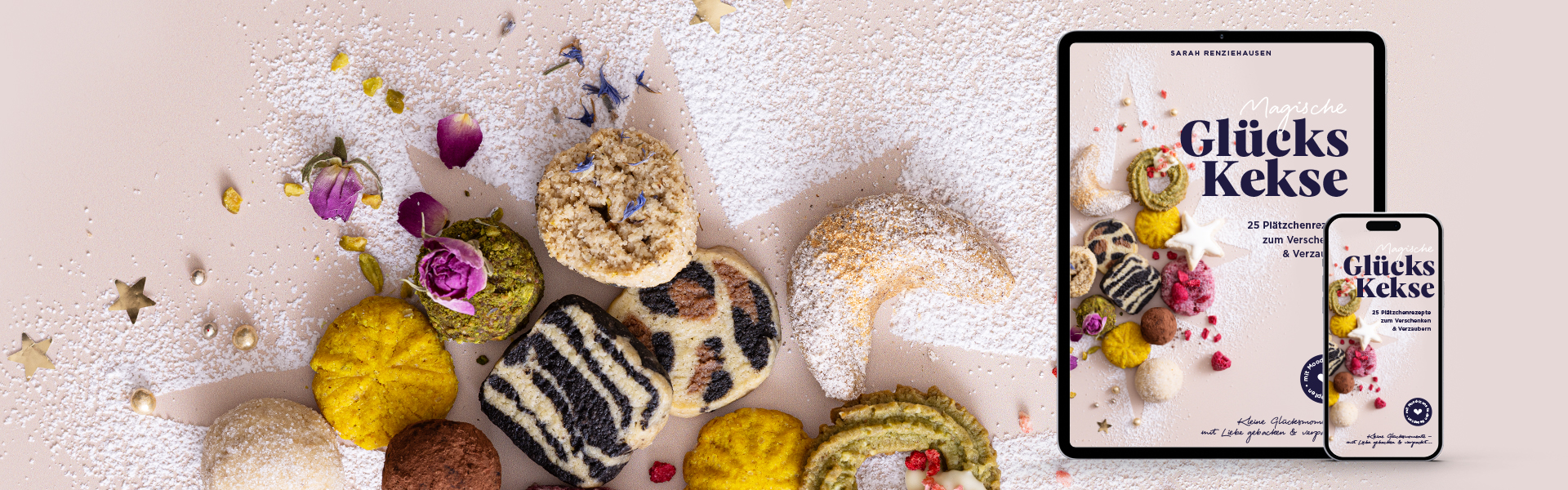 Magische Glückskekse – 25 Plätzchenrezepte zum Verschenken & Verzaubern von Sarah Renziehausen,  Kleine Glücksmomente mit Liebe gebacken und verpackt. Ebook.