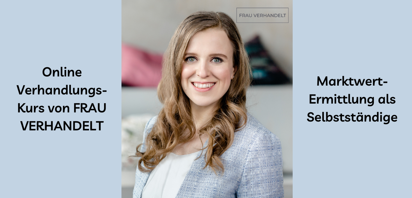 FRAU VERHANDELT Marktwert-Ermittlung als Selbstständige - frauverhandelt