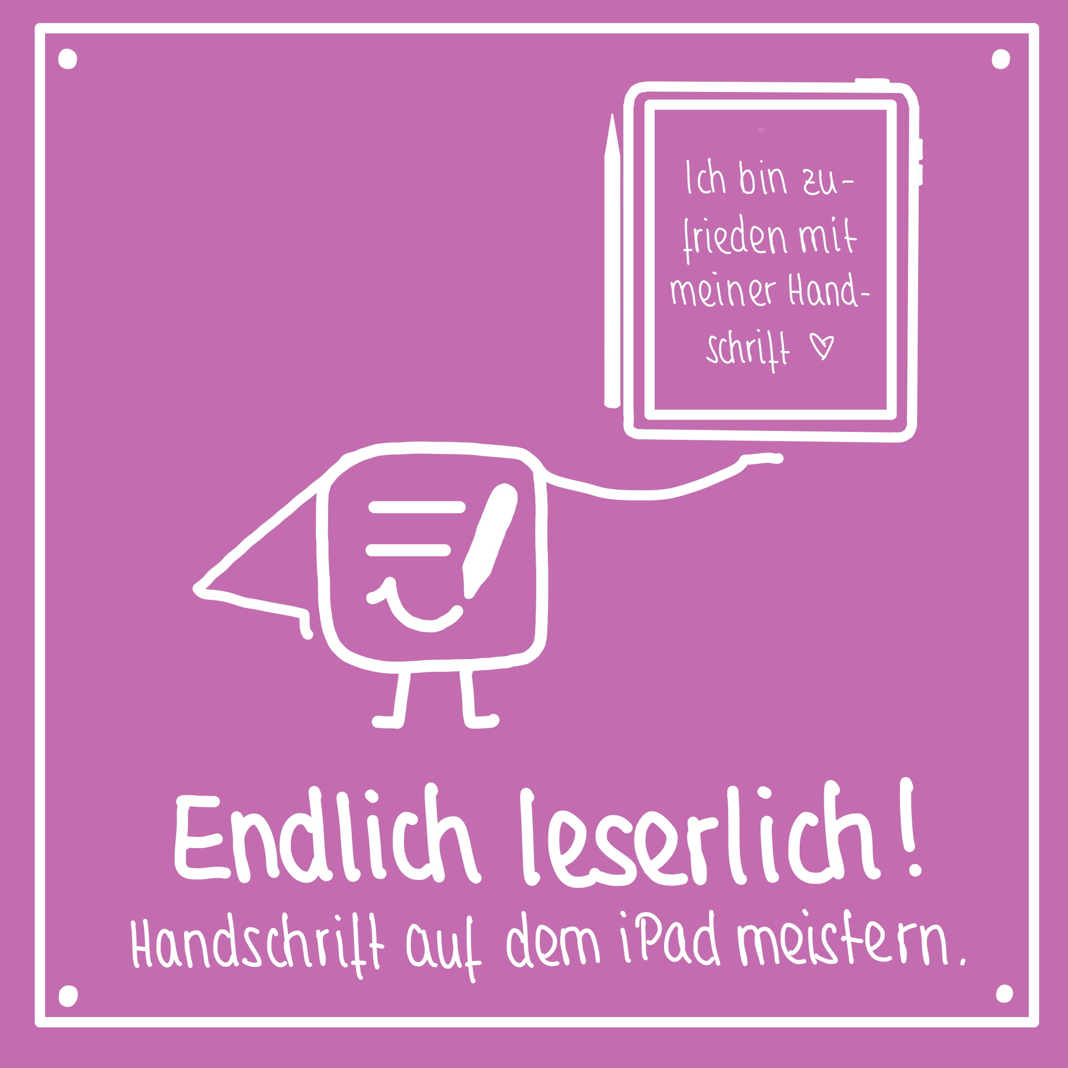 Endlich leserlich - Handschrift auf dem iPad meistern!