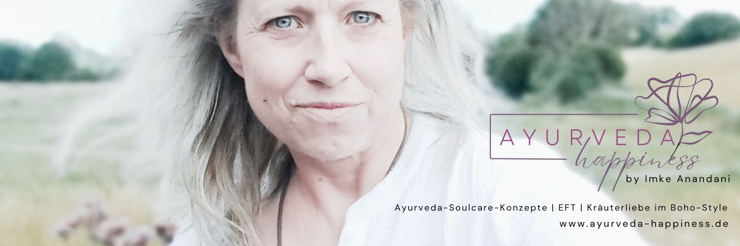 Ayurveda-Soulcare-Konzepte - EFT - Kräuterliebe im Boho-Style