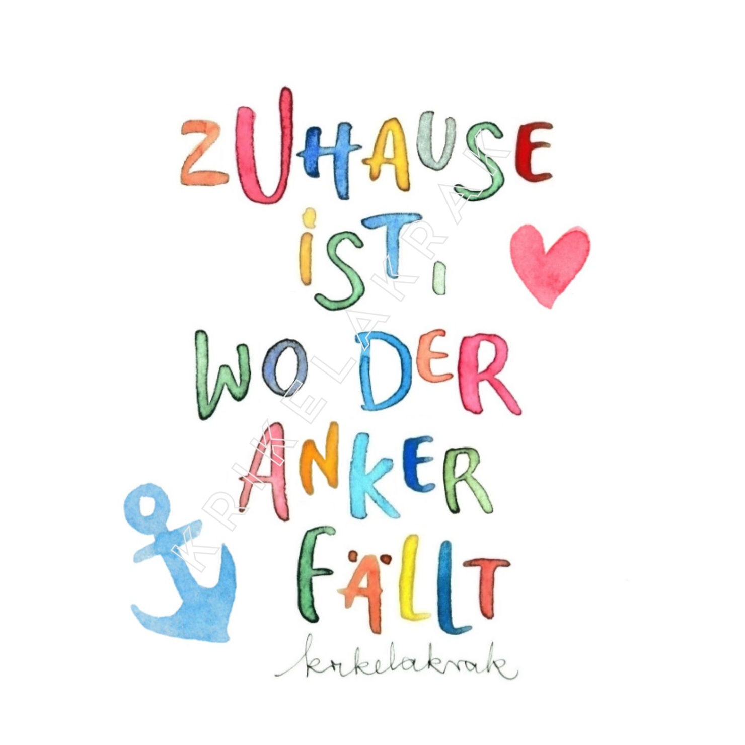 "Zuhause ist, wo der Anker fällt" - krikelakrak