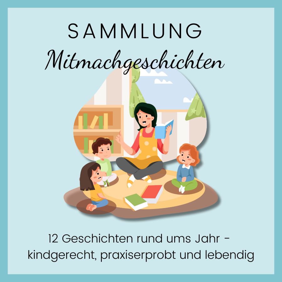 PDF: Sammlung Mitmachgeschichten. 12 Geschichten rund ums Jahr  - kindgerecht, praxiserprobt und lebendig.