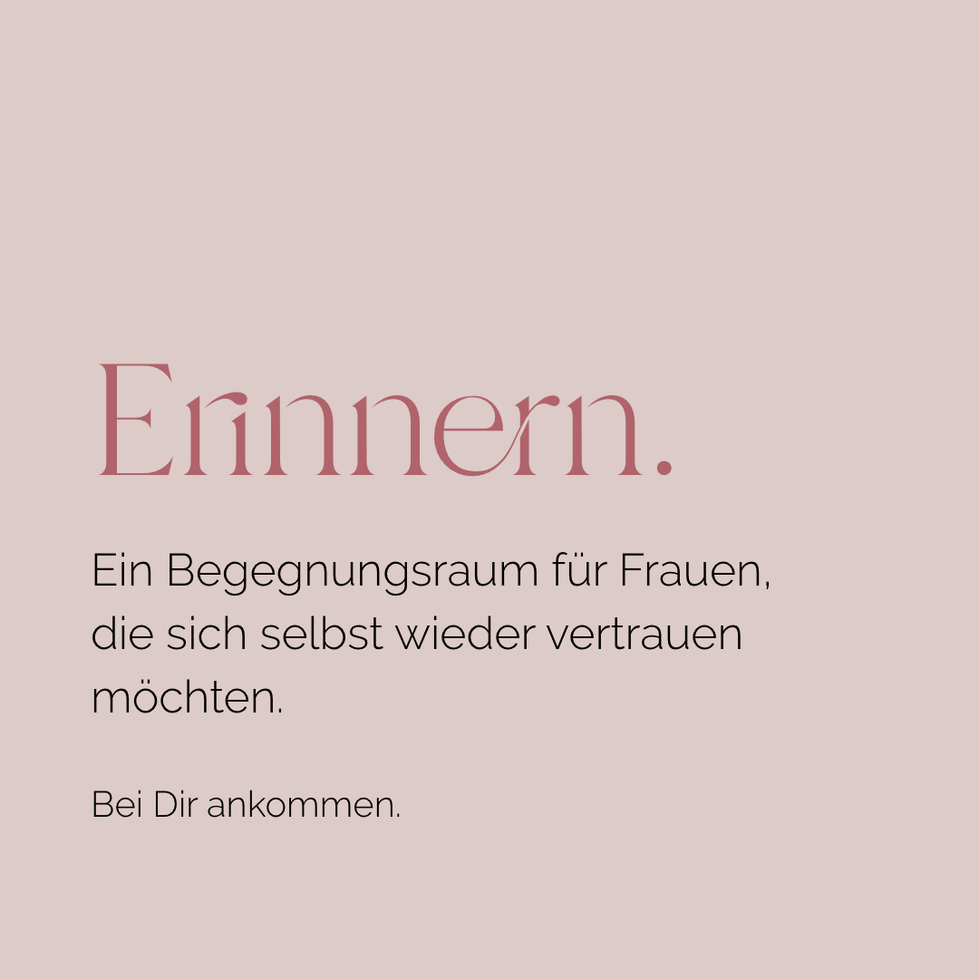 Coverbild des Workshops „Erinnern“ – Begegnungsraum für Frauen, die sich selbst wieder vertrauen möchten.