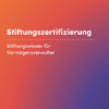 CHP | Stiftungszertifizierung – Stiftungswissen für Vermögensverwalter