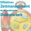 Produktbild für den Onlinekurs "Effektives Zeitmanagement für die medizinische Doktorarbeit"