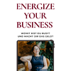 Energize your Business - womit bist du busy & macht dir das Geld?