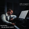 Geschichten, die das Klavier erzählt: Album von Erlo Wagner