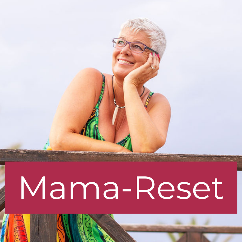 Mama-Reset