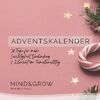 Adventskalender von MIND & GROW:  24 Tage für mehr Leichtigkeit, Verbindung & Klarheit im Familienalltag