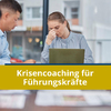 Krisencoaching für Führungskräfte
