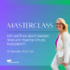 Ich weiß es doch besser. Warum mache ich es trotzdem? (Online-Masterclass)