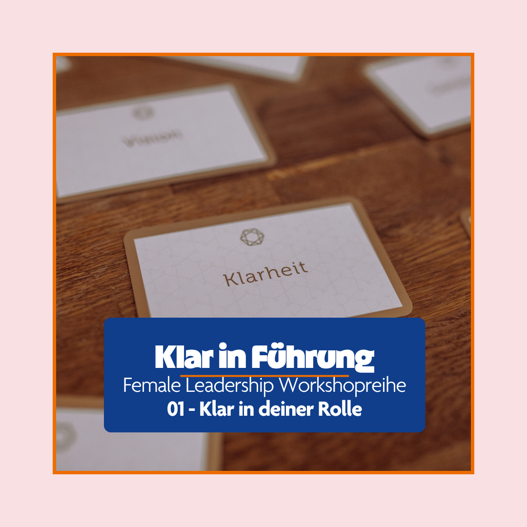 Klar in Führung - Workshop 01: Klar in deiner Rolle