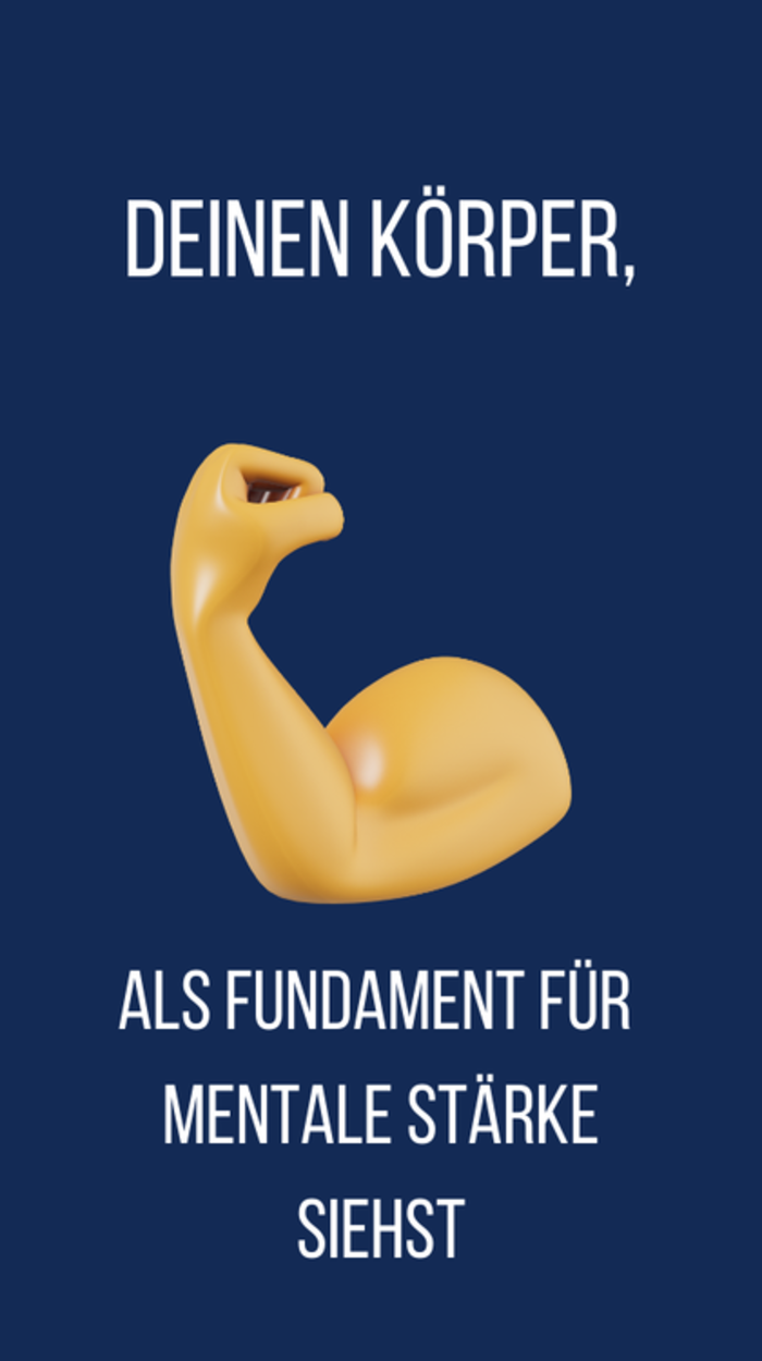 deinen Körper, als Fundament für mentale Stärke siehst