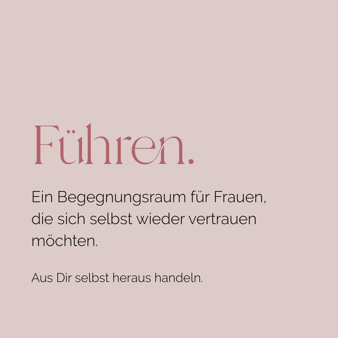 Coverbild des Workshops „Führen“ – Begegnungsraum für Frauen, die sich selbst wieder vertrauen möchten.