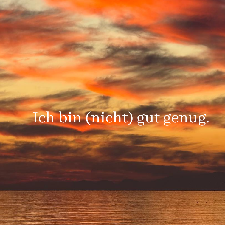 Ich bin (nicht) gut genug. (1)-755x755.png