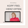 Worshop Kopf frei, Herz offen