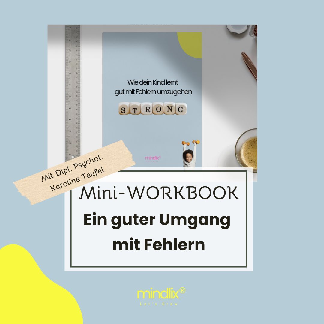 Eine gute Fehlerkultur bei deinem Kind aufbauen