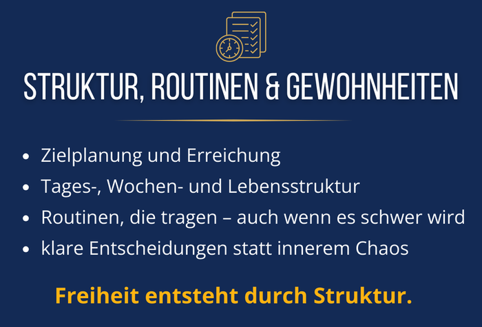 Struktur, Routinen und Gewohnheiten. Freiheit entsteht durch Struktur