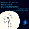 Vortrag Oberhauser: wie können Ärzte und Heilpraktiker zusammenarbeiten