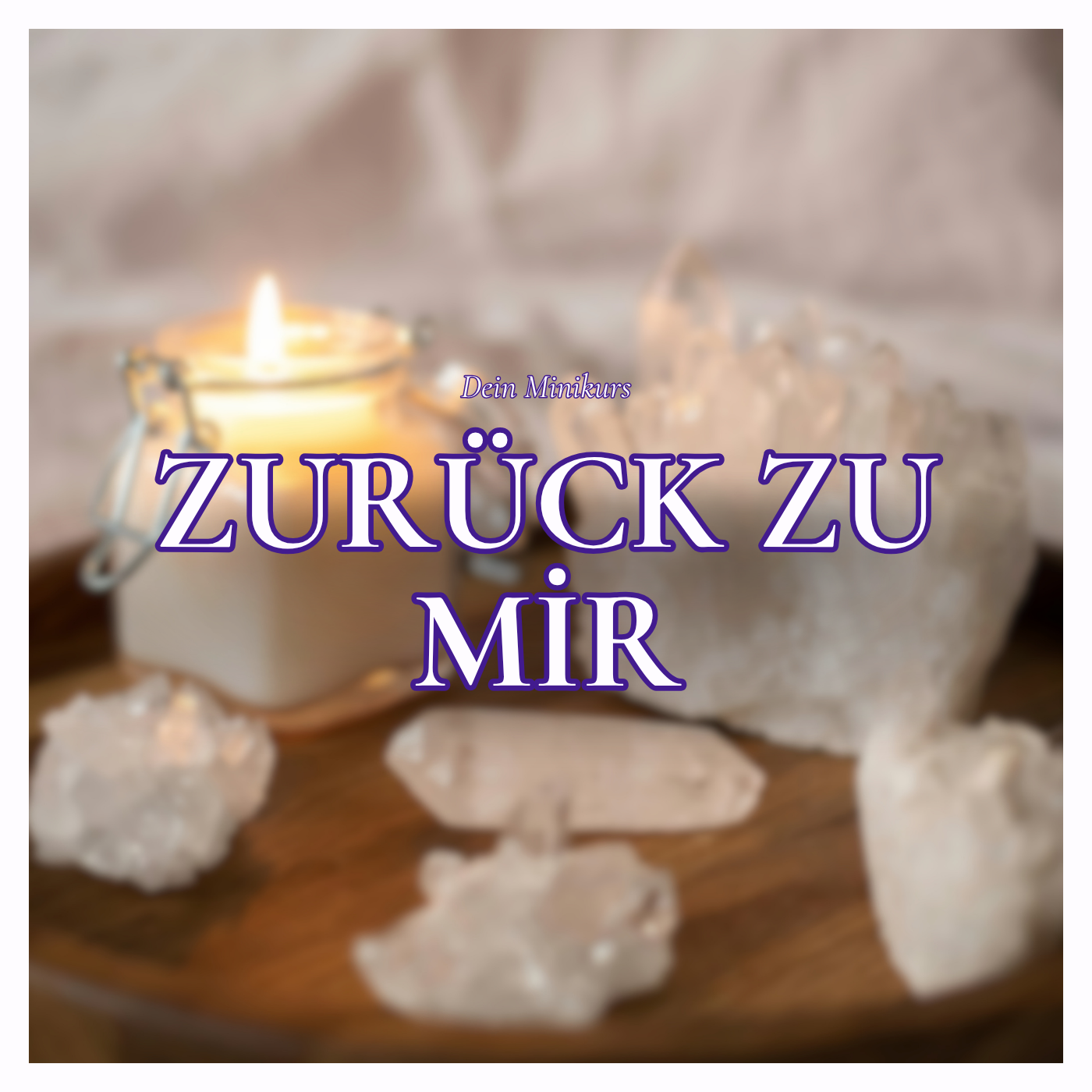 minikurs zurück zu mir