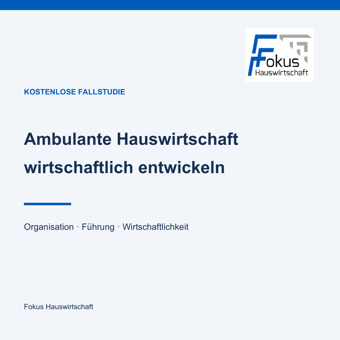 Kostenlose Fallstudie: Ambulante Hauswirtschaft wirtschaftlich entwickeln
