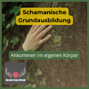 Schamanische Grundausbildung, Ankommen im eigenen Körper, Habd am Baum und Efeu sind sichtbar 