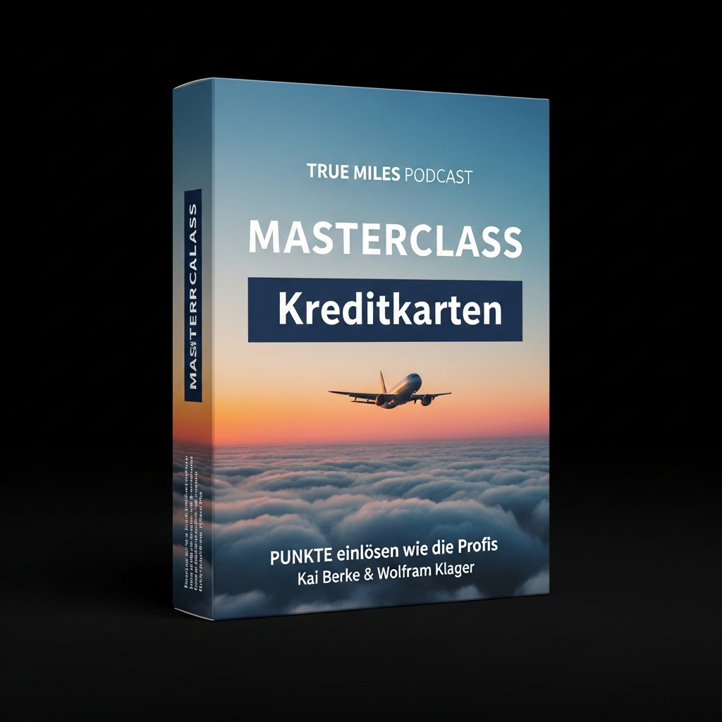 True Miles Podcast Masterclass Kreditkarten: Punkte einlösen wie die Profis