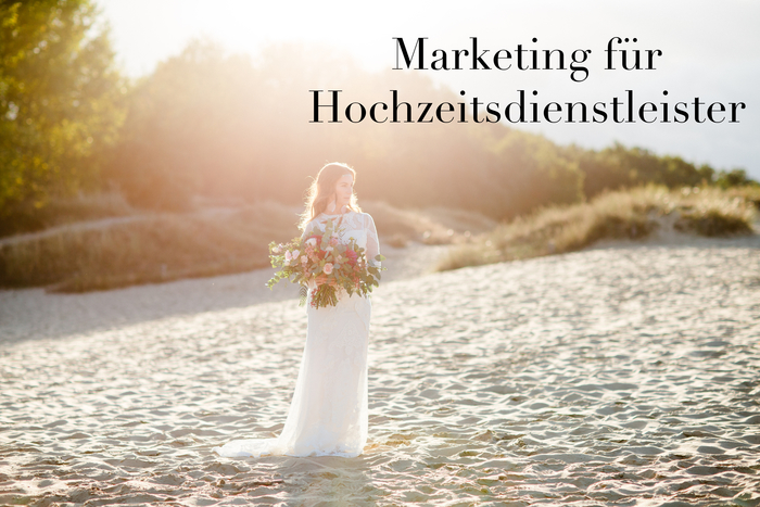 Marketing für Hochzeitsdienstleister- Werde sichtbar und steigere deine ...