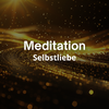 Meditation Selbstliebe