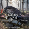 Der Ruf der Tiergeister - Magische Praxis mit Kraft- und Hexentieren