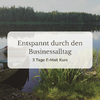 Cover für Entspannt durch den Businessalltag - 3 Tage E-Mail Kurs