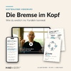 Die Bremse im Kopf: Kostenloser Videokurs von Mindvisory. Wie du endlich ins Handeln kommst.