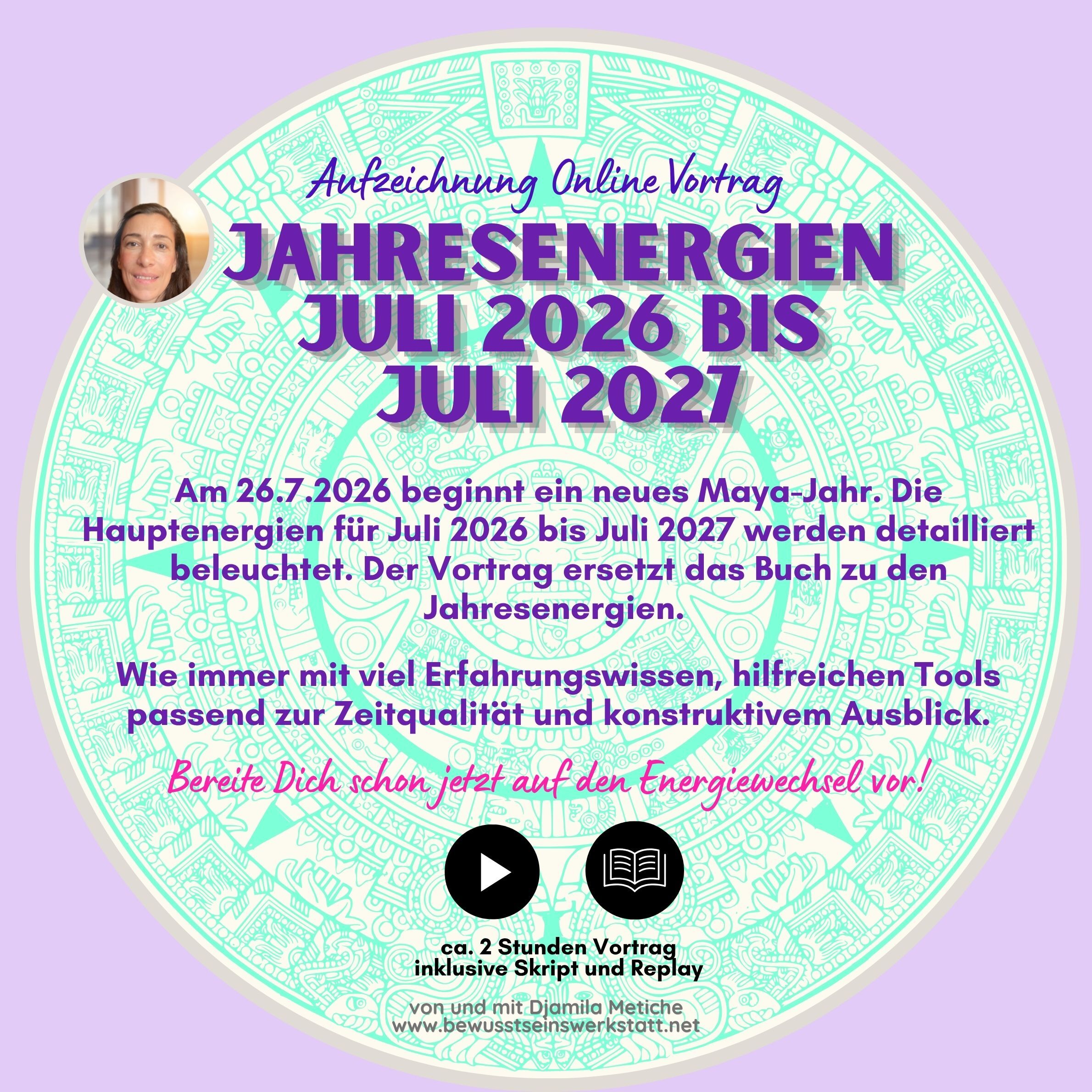 Jahresenergien Juli 2026 bis Juli 2027 nach dem Maya Kalender