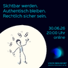 Sichtbar werden. Authentisch bleiben. Rechtlich sicher sein. 