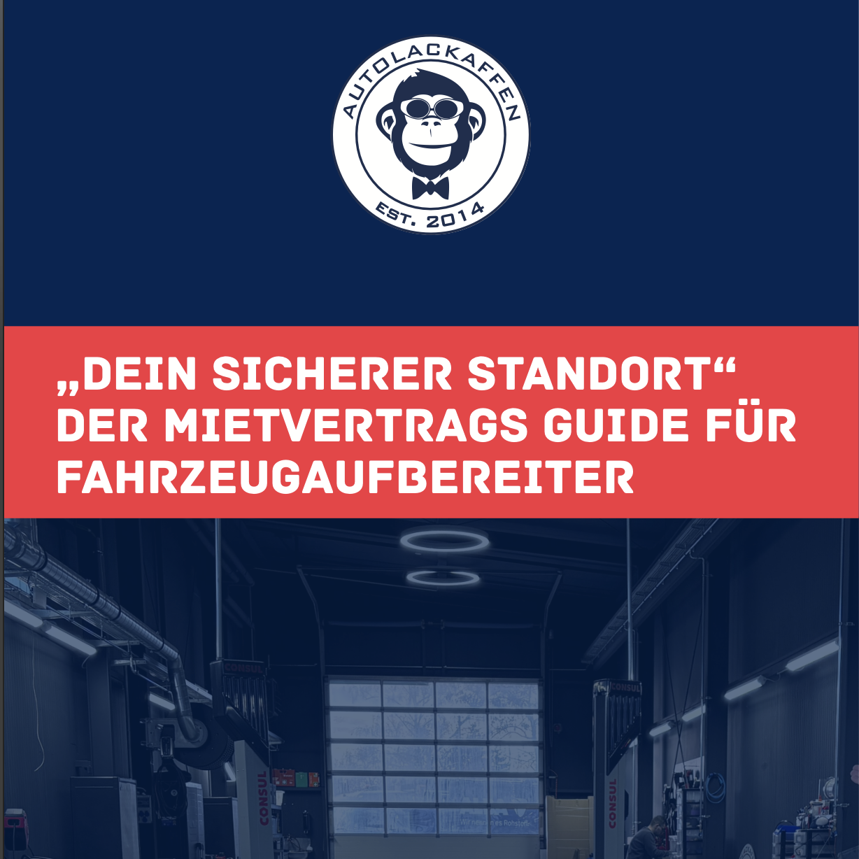 Cover vom EBook - „DEIN SICHERER STANDORT“ Der Mietvertrags Guide für Fahrzeugaufbereiter
