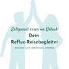 Titelbild für Reflux-Reisebegleiter