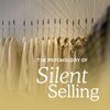 The Psychology of Silent Selling