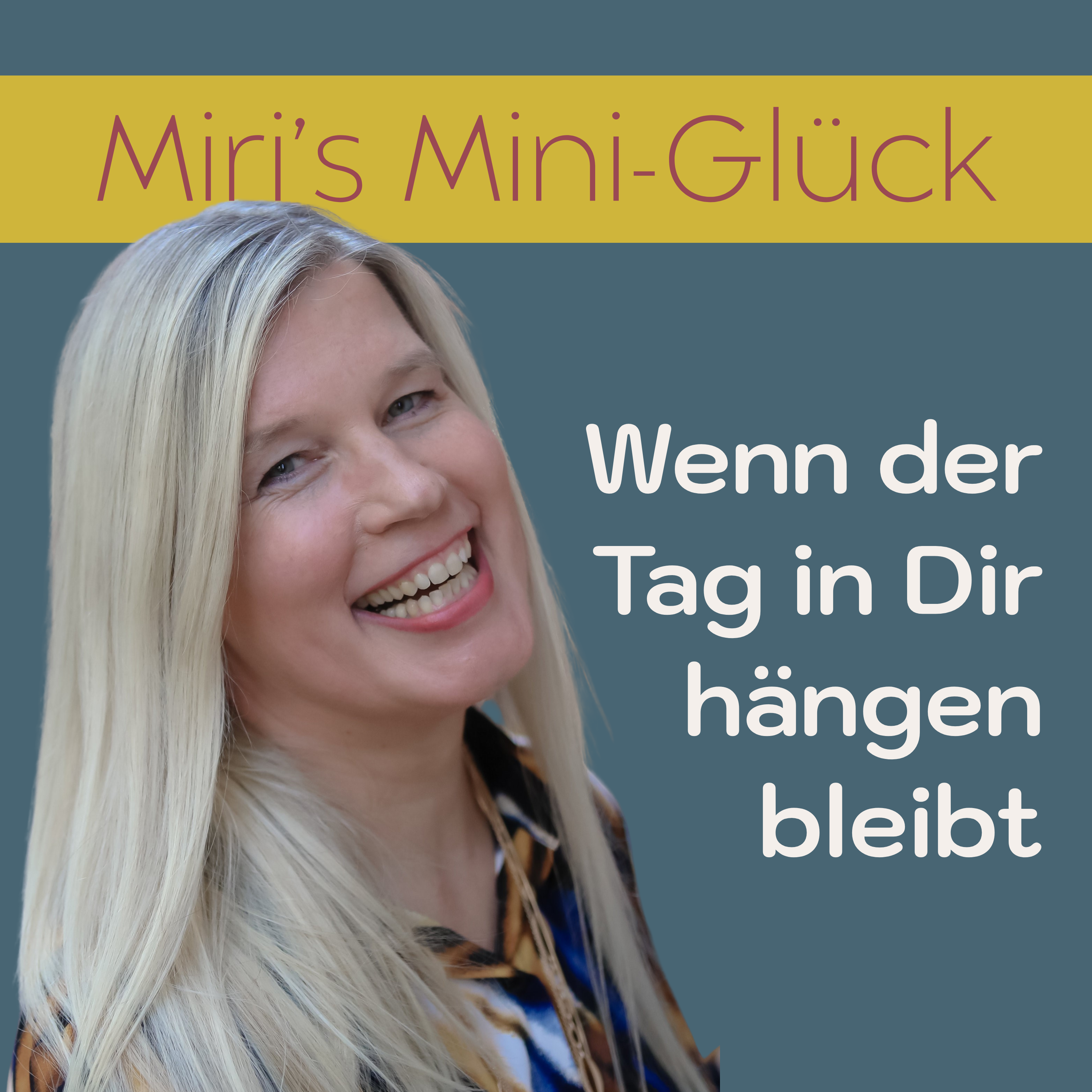 Wenn der Tag in Dir hängen bleibt - Miris Mini-Glück