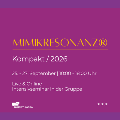 Mimikresonanz - Kompakt - Seminar (Basic & Professional) bei Culturebalance, Gyöngyi Varga