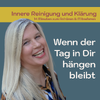 Innere Reinigung und Klärung - Wenn der Tag in Die hängen bleibt