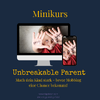 unbreakable parent mobbing prävention minikurs