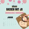 Süsses Backen mit Jo - Grundschule Rangsdorf