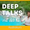 Deep Talks mit KI Vorschaubild