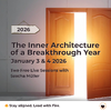 Inner Architecture of a Breakthrough Year - Free Webinar with Sascha Müller