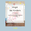 Angst bei Kindern - ein Elternkurs
