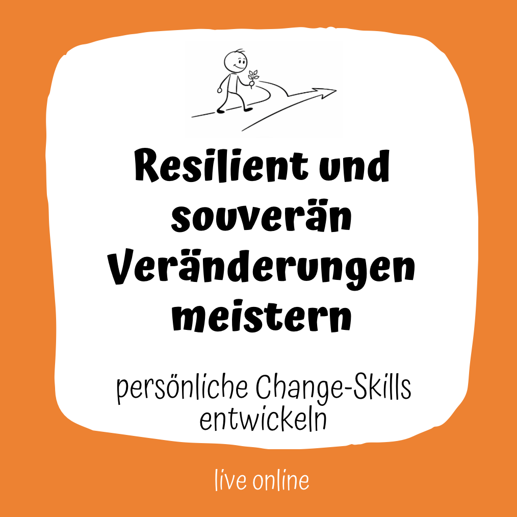 Seminartitel: "Resident und souverän Veränderungen meistern"