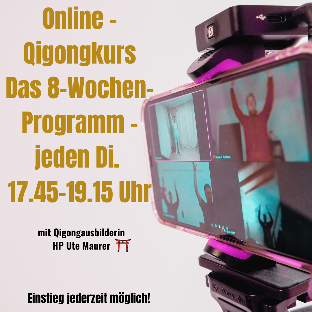 Online Qigongkurs - Das 8-Wochen-Programm für mehr Entspannung, Beweglichkeit & weniger Schmerz