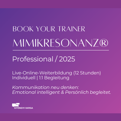 Book Your Trainer: Mimikresonanz® - Professional | Live-Online-Weiterbildung | Individuell | 1:1 Begleitung