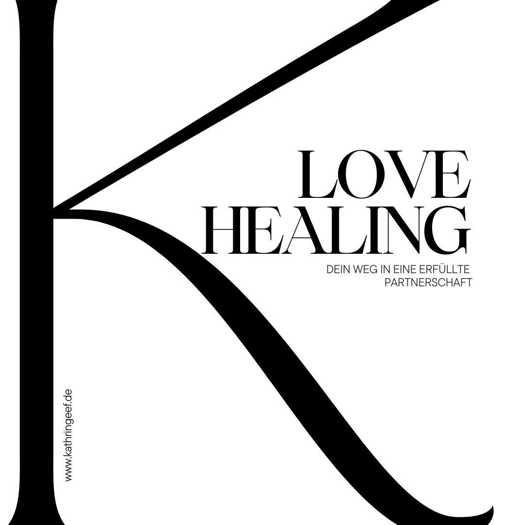 Love Healing- Dein Reset in eine erfüllte Partnerschaft