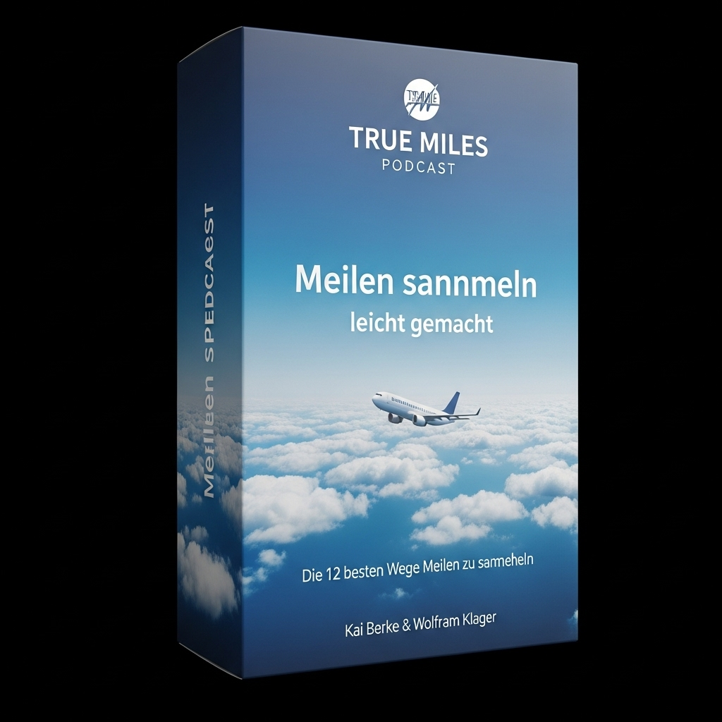 True Miles Podcast: Meilen sammeln leicht gemacht